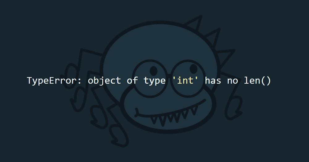 วิธีแก้ไข TypeError: object of type 'int' has no len() ในภาษา python